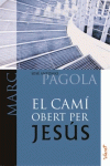 EL CAM OBERT PER JESS. MARC