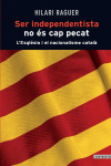 SER INDEPENDENTISTA NO �S CAP PECAT