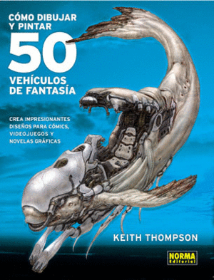 COMO DIBUJAR Y PINTAR 50 VEHICULOS DE FANTASI