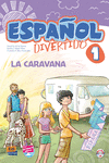 ESPAOL DIVERTIDO 1. LA CARAVANA + CD