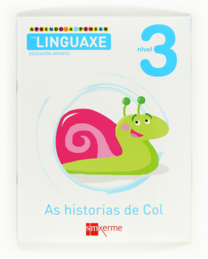 APRENDO A PENSAR COA LINGUAXE: AS HISTORIAS DE COL. NIVEL 3. EDUCACIN INFANTIL