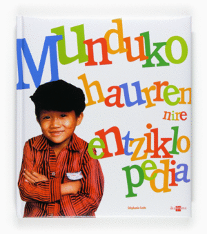MUNDUKO HAURREN NIRE ENTZIKLOPEDIA