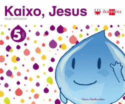 KAIXO, JESS 5 URTE