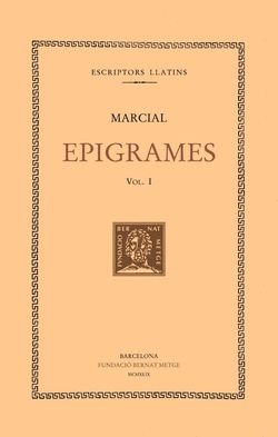 EPIGRAMES, VOL. I: ESPECTACLES: LLIBRES I-IV