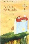 A FESTA NO FAIADO