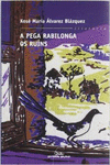 A PEGA RABILONGA. OS RU�NS