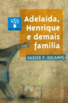 ADELAIDA, HENRIQUE E DEMAIS FAMILIA