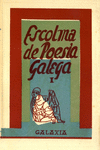 ESCOLMA DE POES�A GALEGA I-II