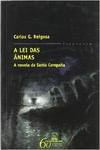 A LEI DAS �NIMAS. A NOVELA DA SANTA COMPA�A