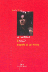 A PALABRA EXACTA. BIOGRAF�A DE LOIS PEREIRO