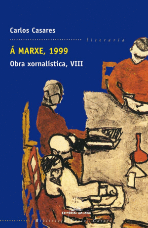 � MARXE, 1999. OBRA XORNAL�STICA VIII