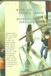 OUTRA POLTICA PARA OUTROS TEMPOS