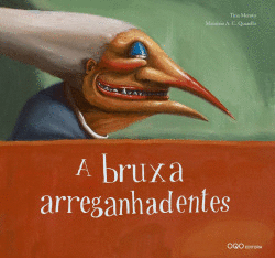 A BRUXA ARREGANHADENTES