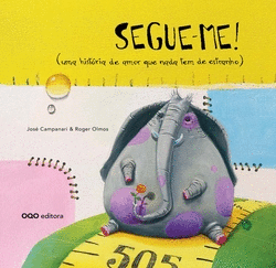 SEGUEME-ME! (UMA HIST�RIA DE AMOR QUE NADA TEM DE ESTRANHO)