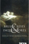 BRUJOS, REYES E INQUISIDORES