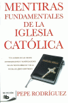 MENTIRAS FUNDAMENTALES DE LA IGLESIA CATLICA