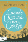 CUANDO DIOS ERA UN CONEJO
