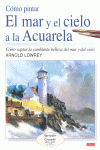 C�MO PINTAR EL MAR Y EL CIELO A LA ACUARELA