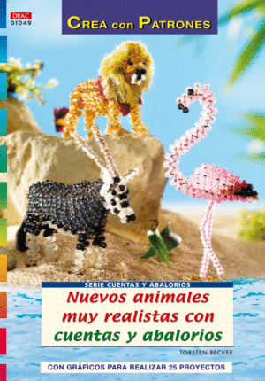 SERIE CUENTAS Y ABALORIOS N 49. NUEVOS ANIMALES MUY REALISTAS CON CUENTAS Y ABA