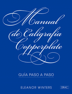 MANUAL DE CALIGRAF�A COPPERPLATE.GUIA PASO A PASO