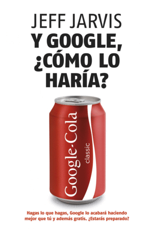 Y GOOGLE, �C�MO LO HAR�A?