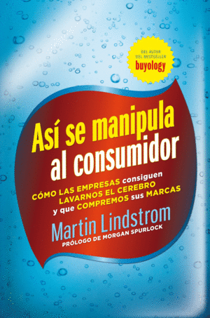 AS� SE MANIPULA AL CONSUMIDOR