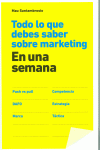 TODO LO QUE DEBES SABER SOBRE MARKETING EN UNA SEMANA