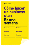 C�MO HACER UN BUSINESS PLAN EN UNA SEMANA