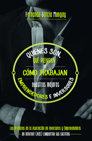 QUI�NES SON, QU� PIENSAN Y C�MO TRABAJAN NUESTROS MEJORES EMPRENDEDORES