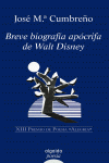 BREVE BIOGRAF�A AP�CRIFA DE WALT DISNEY