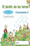 EL JARDN DE LAS LETRAS. LECTOESCRITURA. CONSONANTES 2. CUADRCULA. 5 AOS