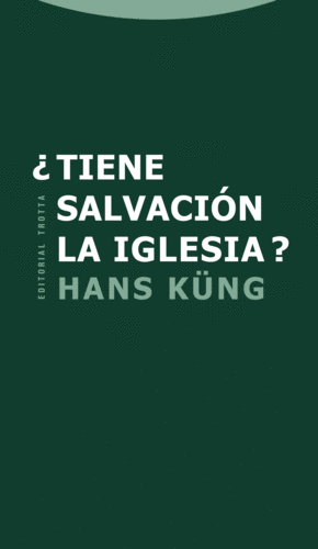�TIENE SALVACI�N LA IGLESIA?