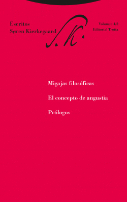 MIGAJAS FILOS�FICAS, EL CONCEPTO DE ANGUSTIA Y PR�LOGOS