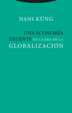 UNA ECONOM�A DECENTE EN LA ERA DE LA GLOBALIZACI�N