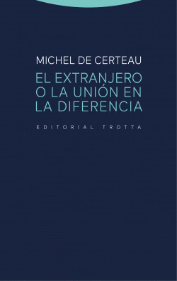 EL EXTRANJERO O LA UNI�N EN LA DIFERENCIA