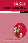 M�SICA-3. PROPOSTA DID�CTICA. EDUCACI� PRIM�RIA. CICLE MITJ�, 1