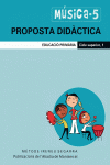 M�SICA-5. PROPOSTA DID�CTICA. EDUCACI� PRIM�RIA. CICLE SUPERIOR, 1