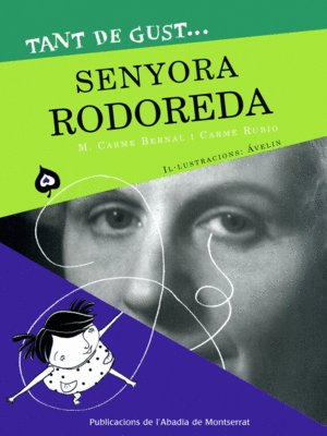 TANT DE GUST DE CONIXER-LA, SENYORA RODOREDA