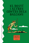 EL DEST� I ALTRES CONTES DELS BALCANS