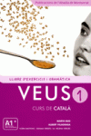VEUS. CURS DE CATAL�. LLIBRE D'EXERCICIS I GRAM�TICA. NIVELL 1