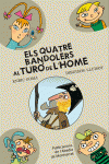 ELS QUATRE BANDOLERS AL TUR� DE L'HOME