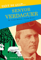 TANT DE GUST DE CONIXER-LO, SENYOR VERDAGUER