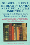 SABADELL, LLETRA IMPRESA: DE LA VILA A LA FI DE LA CIUTAT INDUSTRIAL