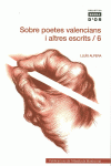 SOBRE POETES VALENCIANS I ALTRES ESCRITS, VOL. 6