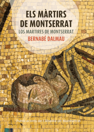 ELS M�RTIRS DE MONTSERRAT - LOS M�RTIRES DE MONTSERRAT