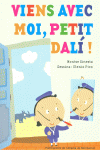 VIENS AVEC MOI, PETIT DAL�!