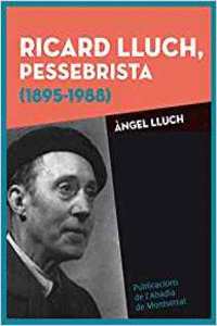 RICARD LLUCH, PESSEBRISTA (1895-1988)