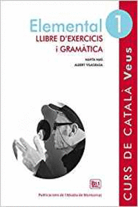 VEUS. ELEMENTAL. LLIBRE D'EXERCICIS I GRAM�TICA. NIVELL 1