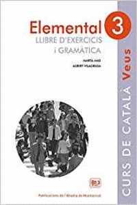 VEUS. ELEMENTAL. LLIBRE D'EXERCICIS I GRAM�TICA. NIVELL 3