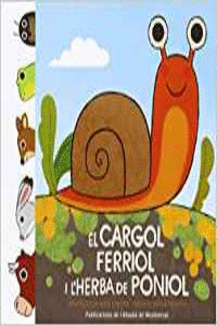EL CARGOL FERRIOL I L'HERBA DE PONIOL